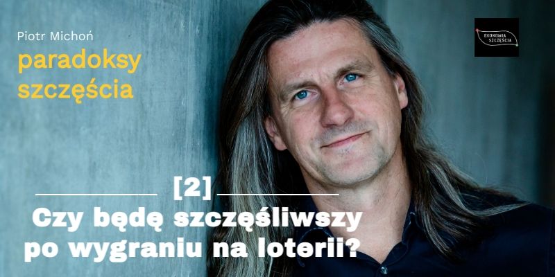 vlog 2. Czy będę szczęśliwszy wygrywając na loterii?