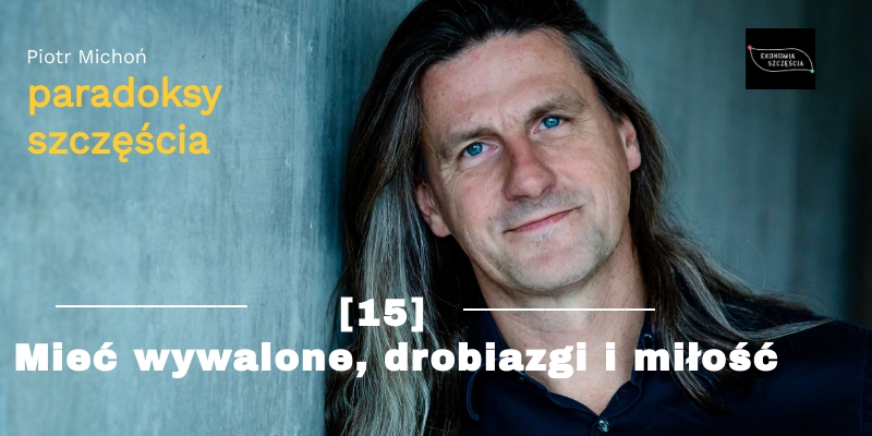 Mieć wywalone, drobiazgi i miłość - nowy vlog na YT Ekonomias