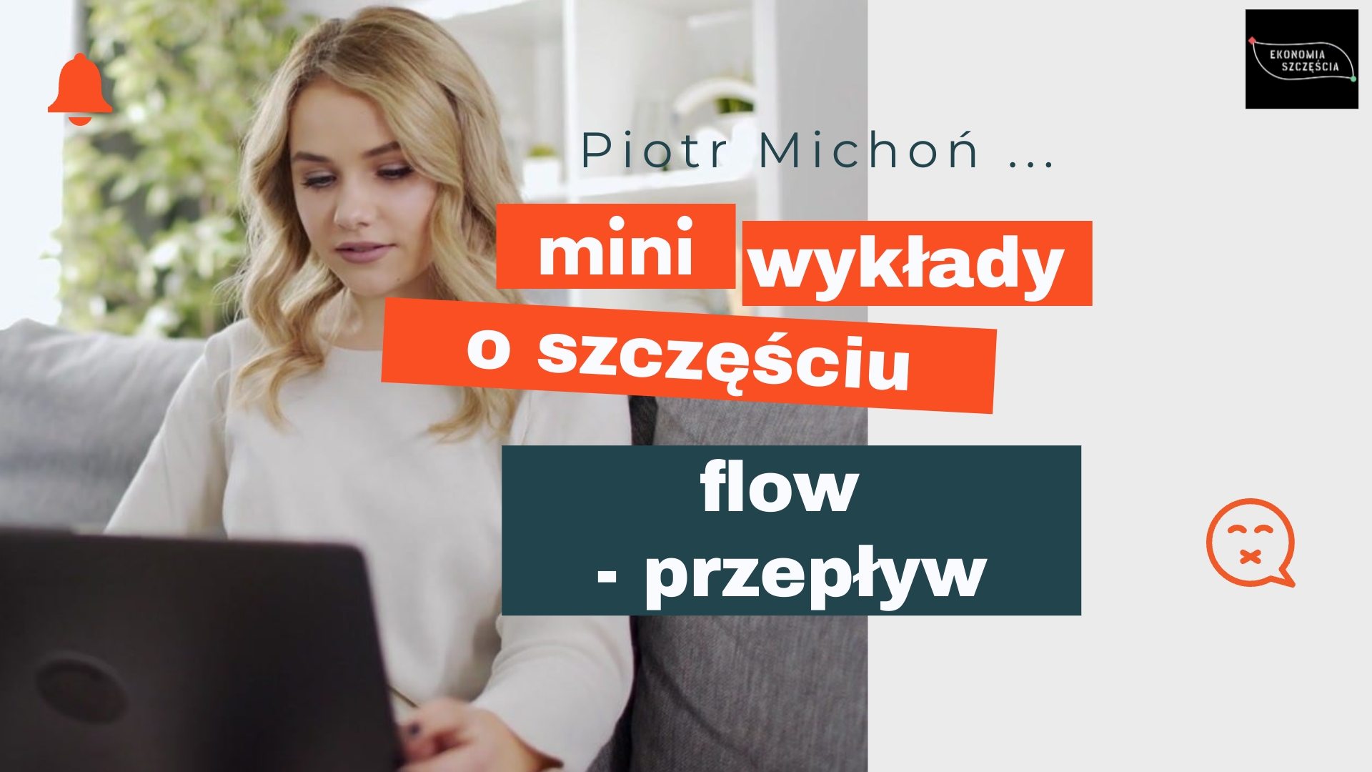 CHCESZ WIEDZIEĆ, DLACZEGO ZDARZA CI SIĘ "ZATRACIĆ W CZASIE"? FLOW