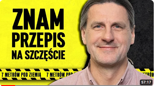 znam przepis na szczęście -
7 metrów pod ziemią - obejrzyj na YouTube